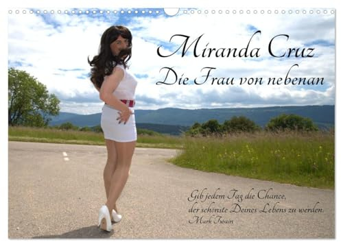 Miranda Cruz - Die Frau von nebenan (Wandkalender 2026 DIN A3 quer), CALVENDO Monatskalender: Keine gewöhnliche Frau, sondern ein Transvestit in der Öffentlichkeit. (CALVENDO Menschen)