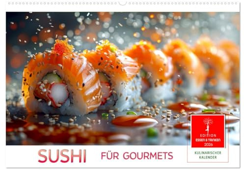 Sushi für Gourmets (Wandkalender 2026 DIN A2 quer), CALVENDO Monatskalender: Die exquisite japanische Spezialität erobert die Gaumen. (CALVENDO Lifestyle)