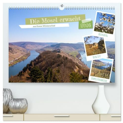 Die Mosel erwacht aus Ihrem Winterschlaf (hochwertiger Premium Wandkalender 2026 DIN A2 quer), Kunstdruck in Hochglanz: Frühling an der wunderschönen Mosel. (CALVENDO Orte)
