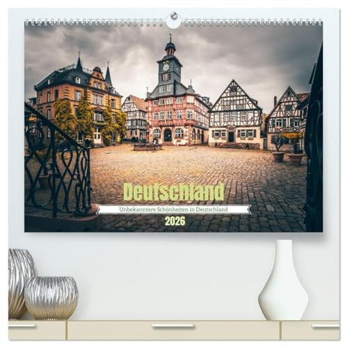 Unbekanntere Schönheiten in Deutschland (hochwertiger Premium Wandkalender 2026 DIN A2 quer), Kunstdruck in Hochglanz: Deutschlands verborgene Perlen: Kalender voller Schönheit (CALVENDO Orte)