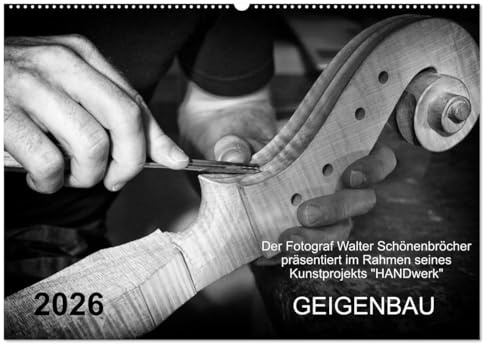 Geigenbau (Wandkalender 2026 DIN A2 quer), CALVENDO Monatskalender: Geigenbau - Das alte Handwerk (CALVENDO Kunst)