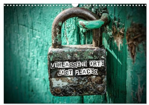 Verlassene Orte - Lost Places (Wandkalender 2026 DIN A3 quer), CALVENDO Monatskalender: Verlassene Orte, beindruckend und verlassen (CALVENDO Natur)