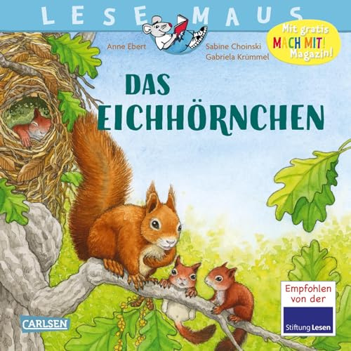LESEMAUS 8: Das Eichhörnchen: Alles Wissenswerte über das Eichhörnchen – vom Nestbau bis zu den ersten Kletterversuchen (8)