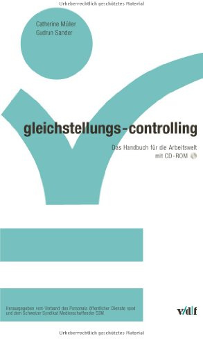 Gleichstellungs-Controlling. Das Handbuch für die Arbeitswelt mit CD- ROM