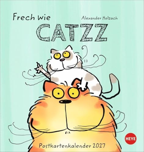Catzz Postkartenkalender 2027: Humor-Kalender von Alexander Holzach. Kleiner Kalender mit witzigen Cartoon-Katzen. Kalender 2027 im Postkartenformat.