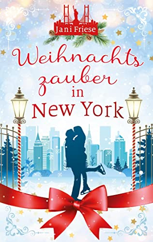 Weihnachtszauber in New York: Ein herzerwärmender weihnachtlicher Liebesroman im verschneiten New York. (New York Winter Romance)
