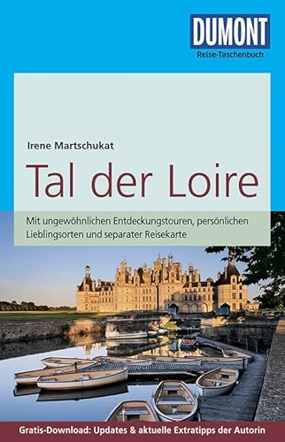 DuMont Reise-Taschenbuch Reiseführer Tal der Loire: mit Online-Updates als Gratis-Download