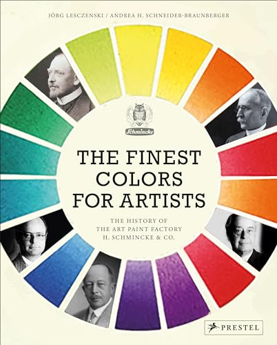The Finest Colors for Artists: The History of the Art Paint Factory H. Schmincke & Co.