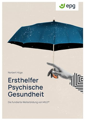 EPG - ErsthelferIn Psychische Gesundheit: Die fundierte Weiterbildung von MILD®