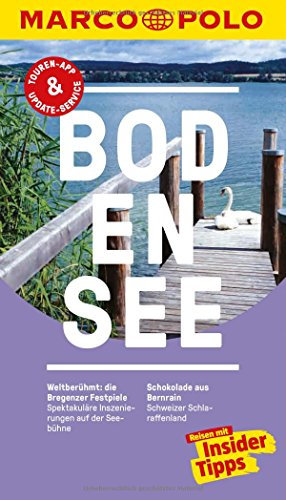 MARCO POLO Reiseführer Bodensee: Reisen mit Insider-Tipps. Inkl. kostenloser Touren-App und Events&News.