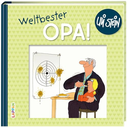 Uli Stein Plötzlich Familie: Weltbester Opa!: Lustiges Geschenkbuch für alle Großväter – mit witzigen Cartoons, satirischen Texten und Widmungsseite