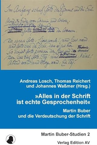 »Alles in der Schrift ist echte Gesprochenheit«: Martin Buber und die Verdeutschung der Schrift (Martin Buber-Studien)