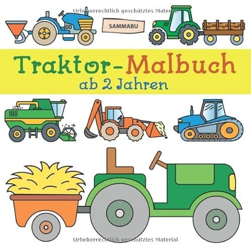 Traktor-Malbuch ab 2 Jahren: Fahrzeuge auf dem Bauernhof zum Ausmalen, Kritzeln und Entdecken