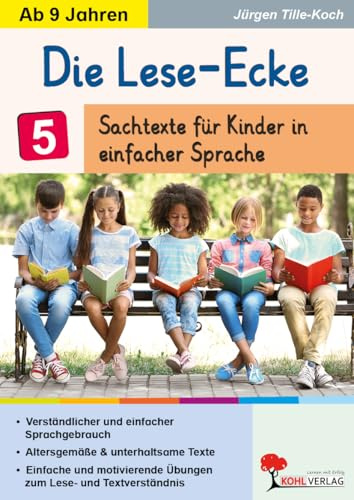 Die Lese-Ecke Band 5 – Sachtexte einfache Sprache | Leseförderung Klasse 4–6 | Leseverständnis trainieren | Inklusion & DaZ | Mit Lösungen: Sachtexte für Jugendliche in einfacher Sprache ab 9 Jahren