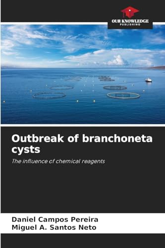 Outbreak of branchoneta cysts: The influence of chemical reagents