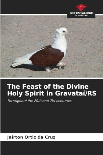 The Feast of the Divine Holy Spirit in Gravataí/RS: Throughout the 20th and 21st centuries