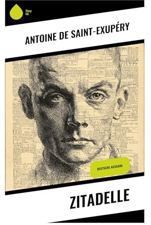 Zitadelle: Philosophische Dichtung eines Wüstenkönigs über Ordnung, Freiheit, Opfer und humanistische Sinnsuche