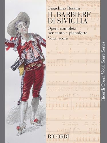Il Barbiere Di Siviglia: The Barber of Seville (Ricordi Opera Vocal Score)