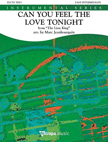 Can You Feel the Love Tonight. Flöte Ensemble. Partitur und Stimmen: from The Lion King