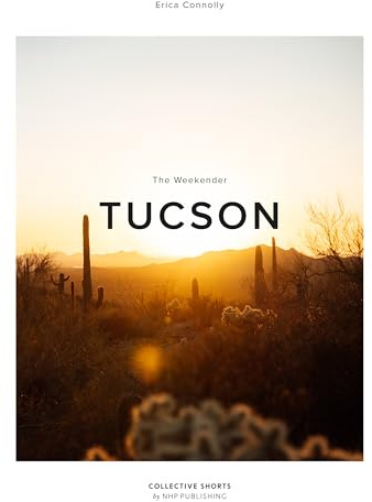 The Weekender Tucson