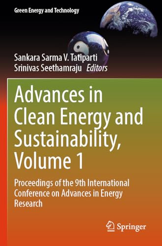 Advances in Clean Energy and Sustainability, Volume 1: Proceedings of the 9th International Conference on Advances in Energy Research (Green Energy and Technology)