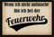 Crealuxe Fussmatte - Wenn ich Nicht aufmache Bin ich bei der Feuerwehr - 60x40 cm - Gummi Rückseite/rutschfest - Filzoberfläche - Bedruckte Türmatte - Innenmatte - Schmutzmatte