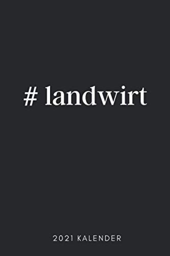 #LANDWIRT 2021 KALENDER: 2021 KALENDER | Terminplaner | Agrarwissenschaften Geschenkidee | Geschenke für Studenten | Landwirtschaft | Studium | Bachelor | Master