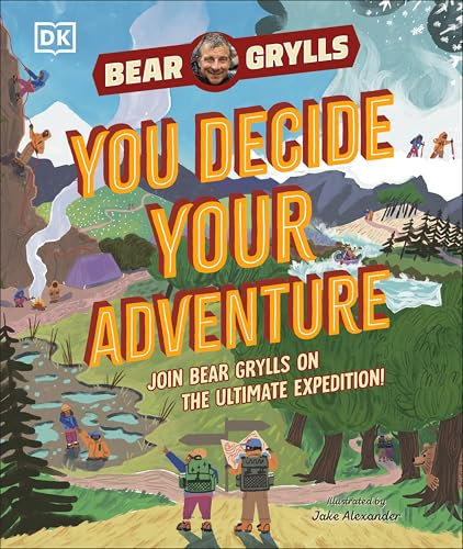 YOU Decide YOUR Adventure: Join Bear Grylls on the Ultimate Expedition