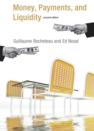 Money, Payments, and Liquidity, second edition (Mit Press)