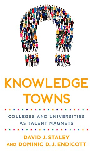 Knowledge Towns: Colleges and Universities as Talent Magnets (Higher Education and the City)