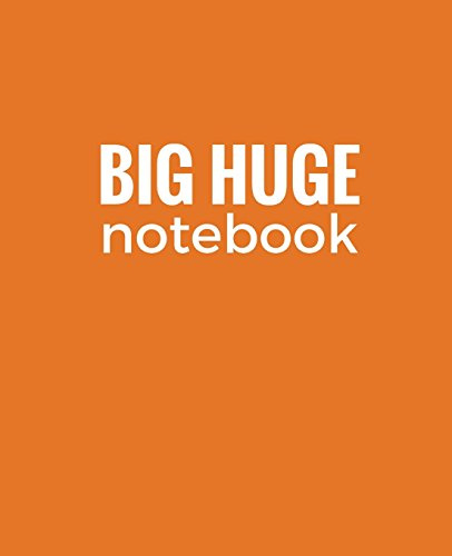 Big Huge Notebook (820 Pages): Burnt Orange, Jumbo Blank Page Journal, Notebook, Diary