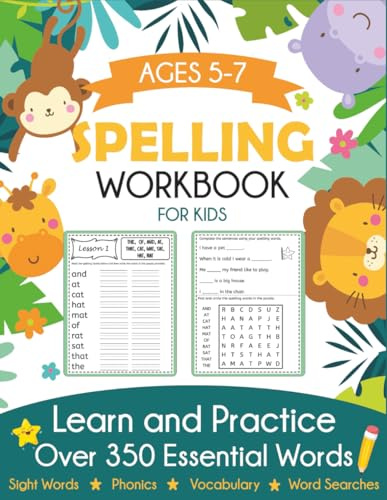 Spelling Workbook for Kids Ages 5-7: Learn and Practice Over 350 Essential Words Including Sight Words and Phonics Activities