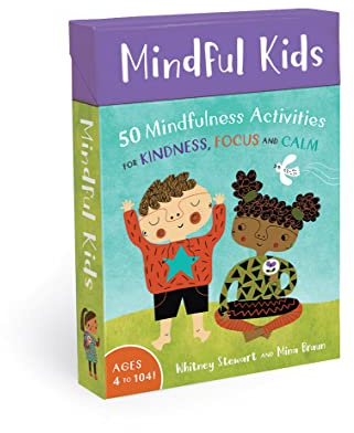 Mindful Kids: 50 Mindfulness Activities for Kindness, Focus and Calm (Mindful Tots)