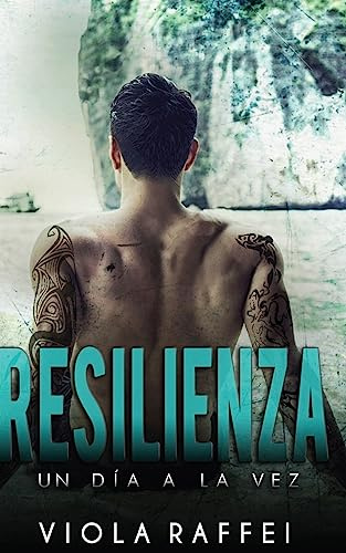Resilienza: Un día a la vez