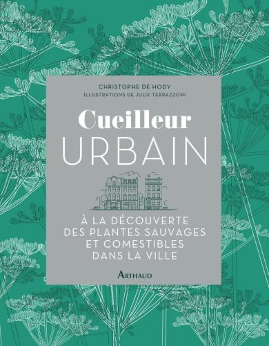 Cueilleur urbain: À la découverte des plantes sauvages et comestibles dans la ville