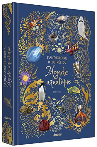 L'anthologie illustrée du monde aquatique