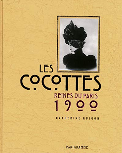 Les cocottes reines du Paris 1900