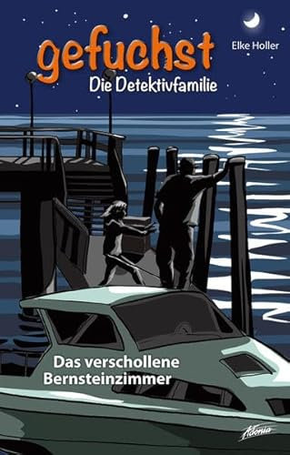 Gefuchst - Das verschollene Bernsteinzimmer: Die Detektivfamilie (Gefuchst - Die Detektivfamilie)