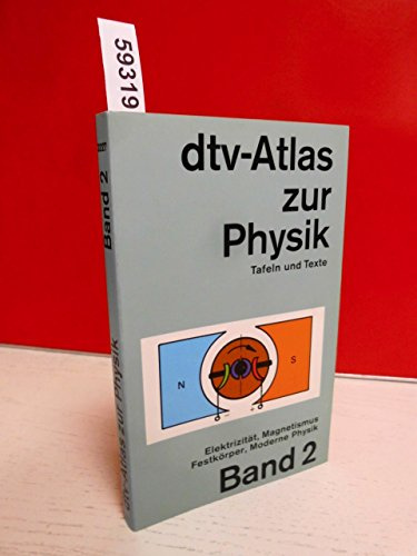 dtv-Atlas Physik, Band 2: Elektrizität, Magnetismus, Festkörper, Moderne Physik