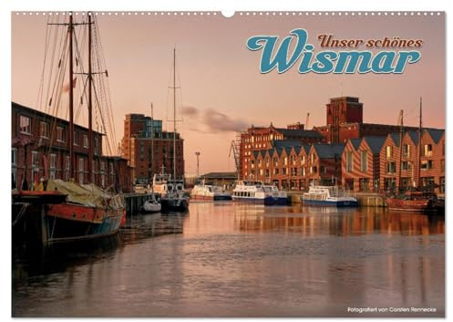 Unser schönes Wismar (Wandkalender 2026 DIN A2 quer), CALVENDO Monatskalender: Ein Streifzug durch die schöne Hansestadt Wismar. (CALVENDO Orte)