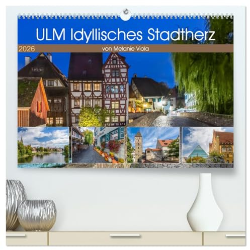 ULM Idyllisches Stadtherz (hochwertiger Premium Wandkalender 2026 DIN A2 quer), Kunstdruck in Hochglanz: Erlesene spätsommerliche Impressionen (CALVENDO Orte)