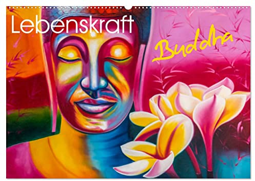 Lebenskraft Buddha (Wandkalender 2026 DIN A2 quer), CALVENDO Monatskalender: Weisheiten Buddhas zur Selbstfindung und innerer Ruhe. (CALVENDO Glaube)