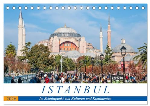 Istanbul - Im Schnittpunkt von Kulturen und Kontinenten (Tischkalender 2026 DIN A5 quer), CALVENDO Monatskalender: Istanbul, die pulsierende Metropole am Bosporus. (CALVENDO Orte)
