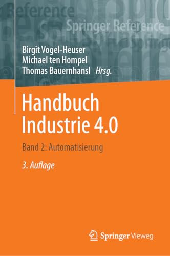 Handbuch Industrie 4.0: Band 2: Automatisierung (Springer Reference Technik)