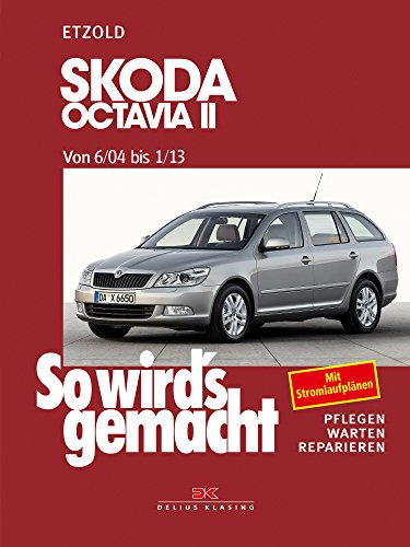 Skoda Octavia II von 6/04 bis 1/13: So wird’s gemacht - Band 142