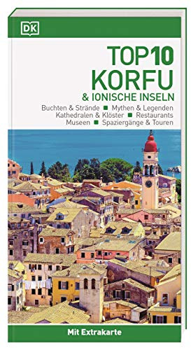 Top 10 Reiseführer Korfu & Ionische Inseln: TOP10-Listen zu Highlights, Themen und Regionen mit wetterfester Extra-Karte