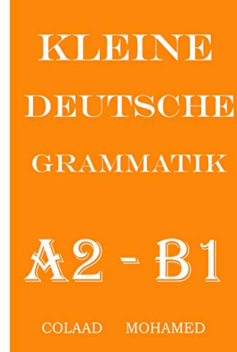 Kleine Deutsche Grammatik: Naxwaha ugu muhiimsan Af ka Jarmalka A2 ilaa B1