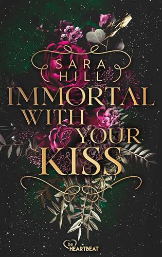 Immortal with your kiss (Die Immortal-Vampir-Reihe)