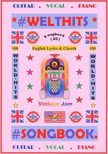 100 Englische Welthits (3/3) + 100 Gitarren-Playbacks (MP3) - Songbook mit Texten & Akkorden: Songbuch