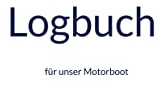Logbuch: für das eigene Motorboot